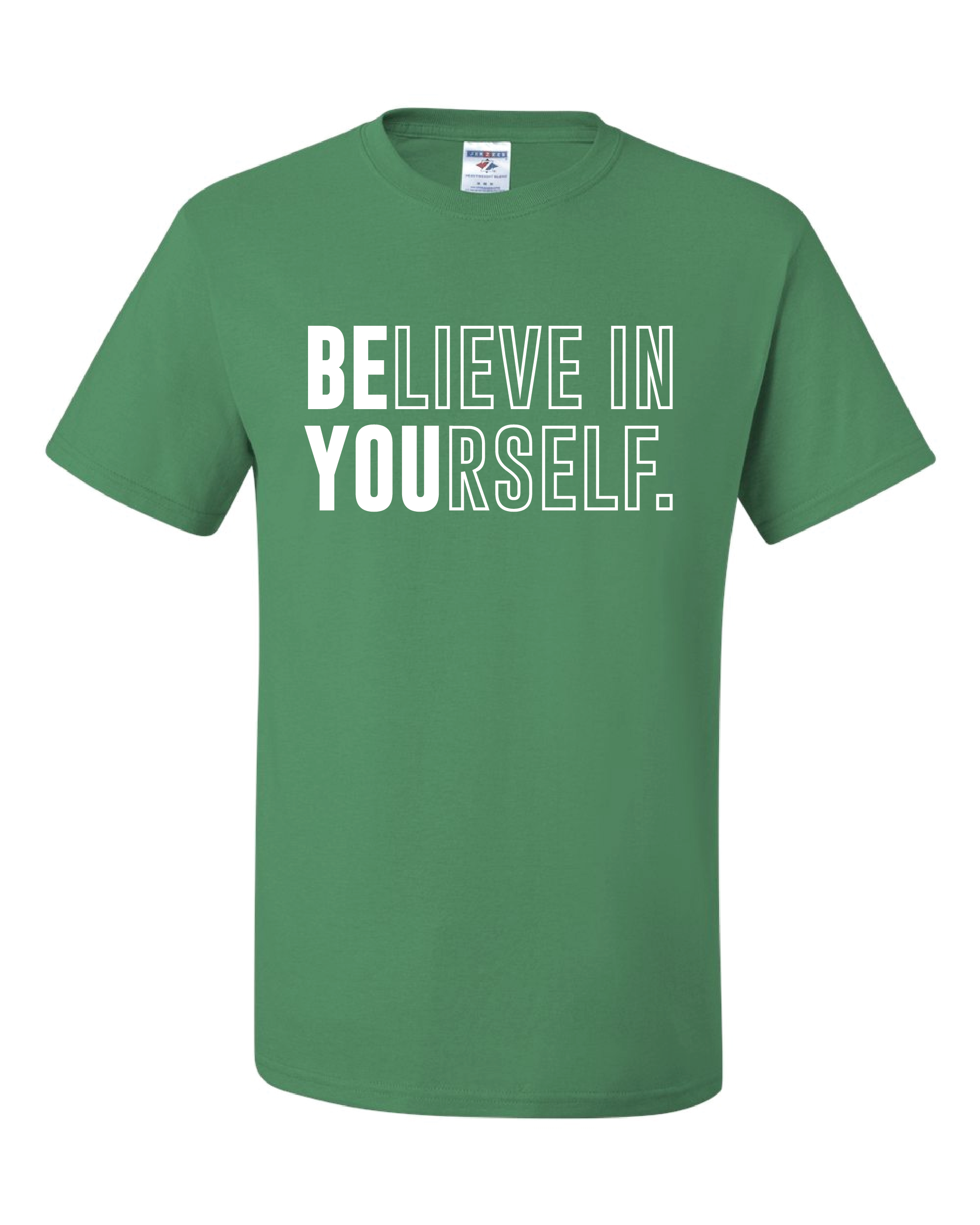 Believe In Yourself - Jerzees Dri-Power T-Shirt