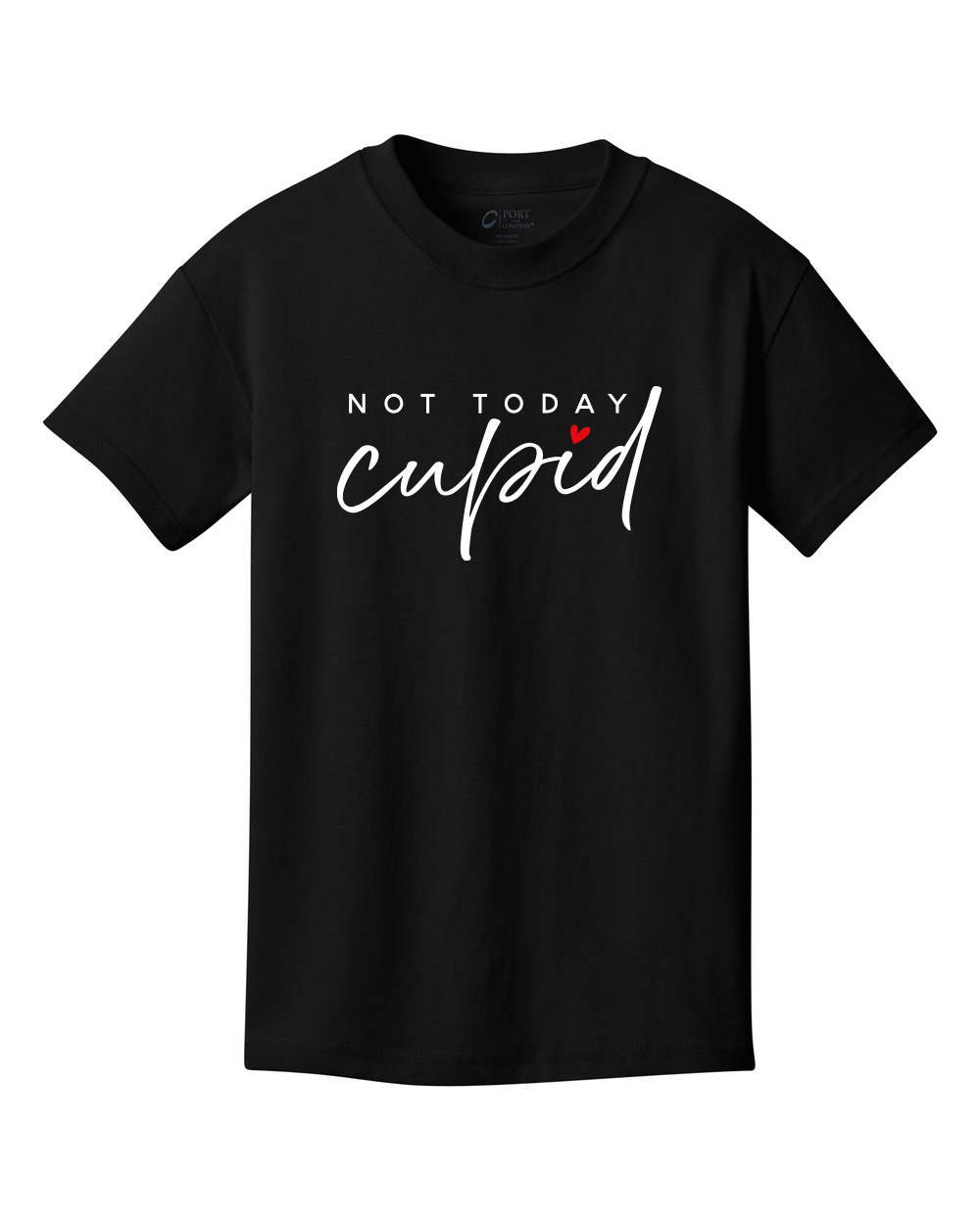 Not Today Cupid - Port & Company Youth Core Cotton T-Shirt